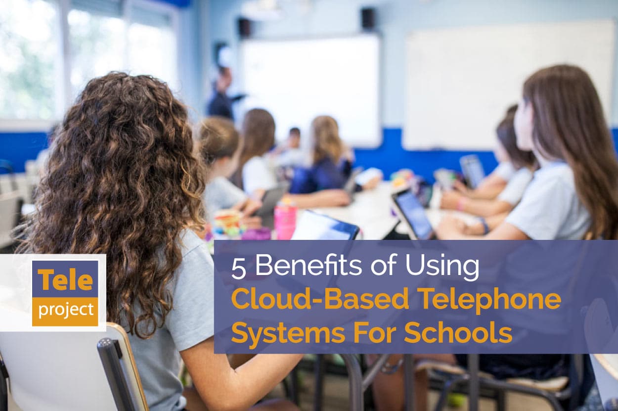 Cloud Based Telephone Systems For Schools