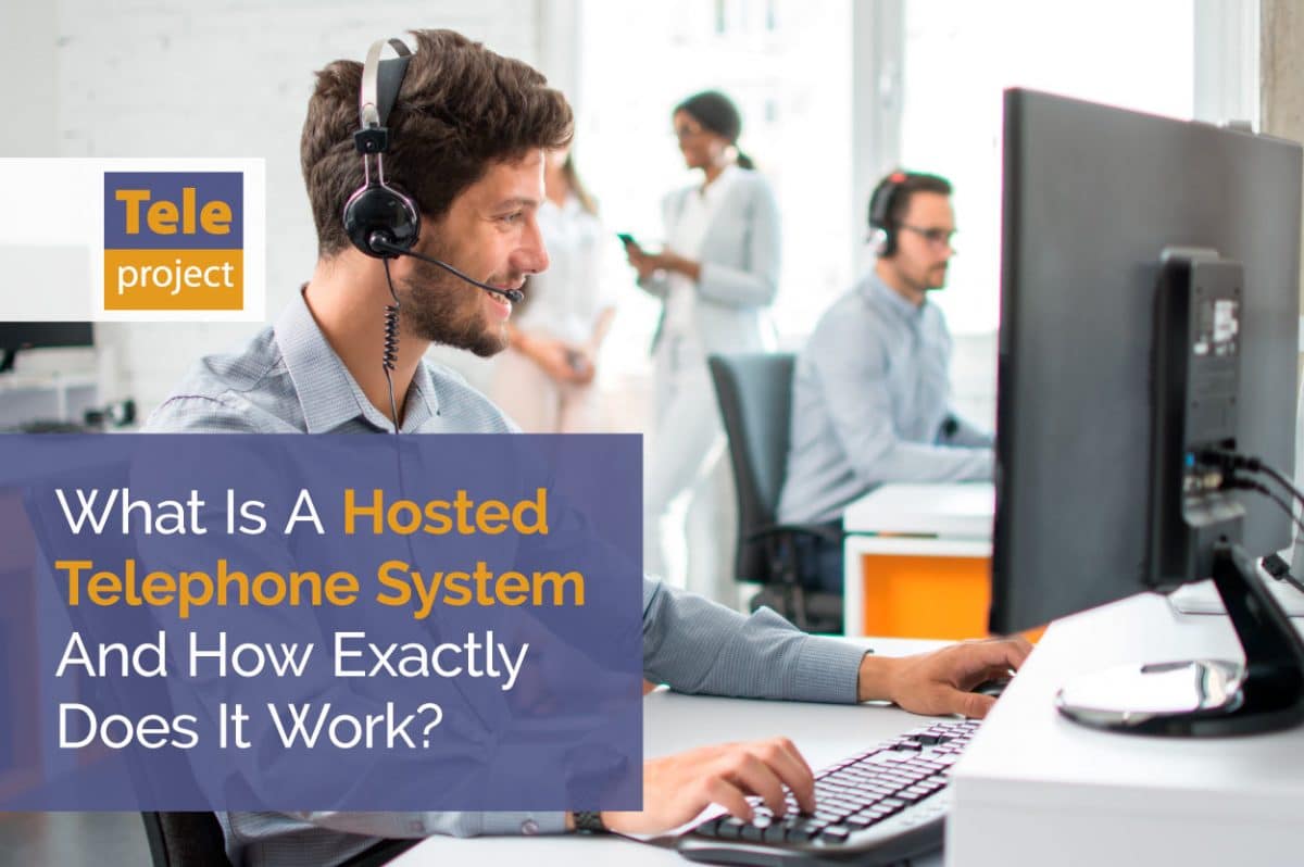 What Is A Hosted Telephone System?