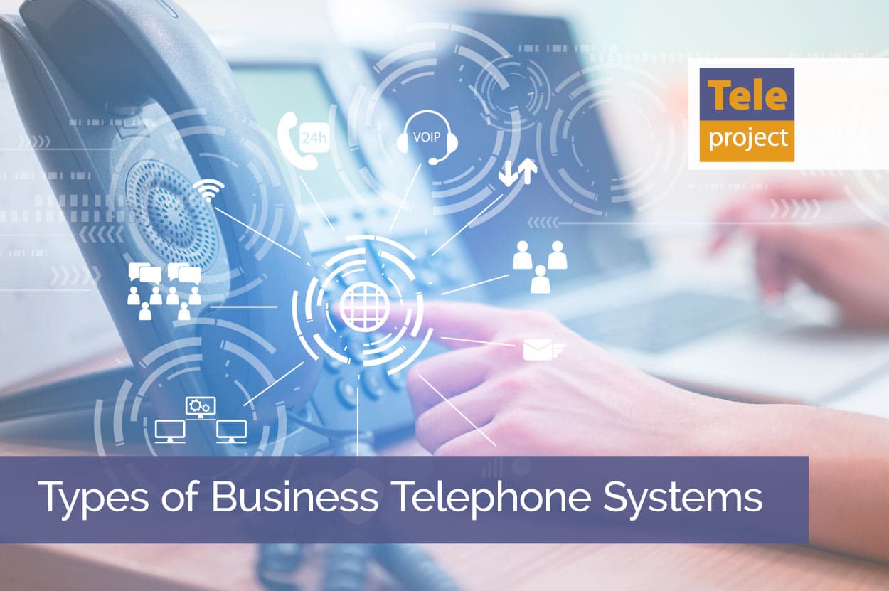 Types of Business Telephone Systems