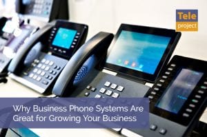 Why Business Phone Systems-Are-Great-for Growing Your Business